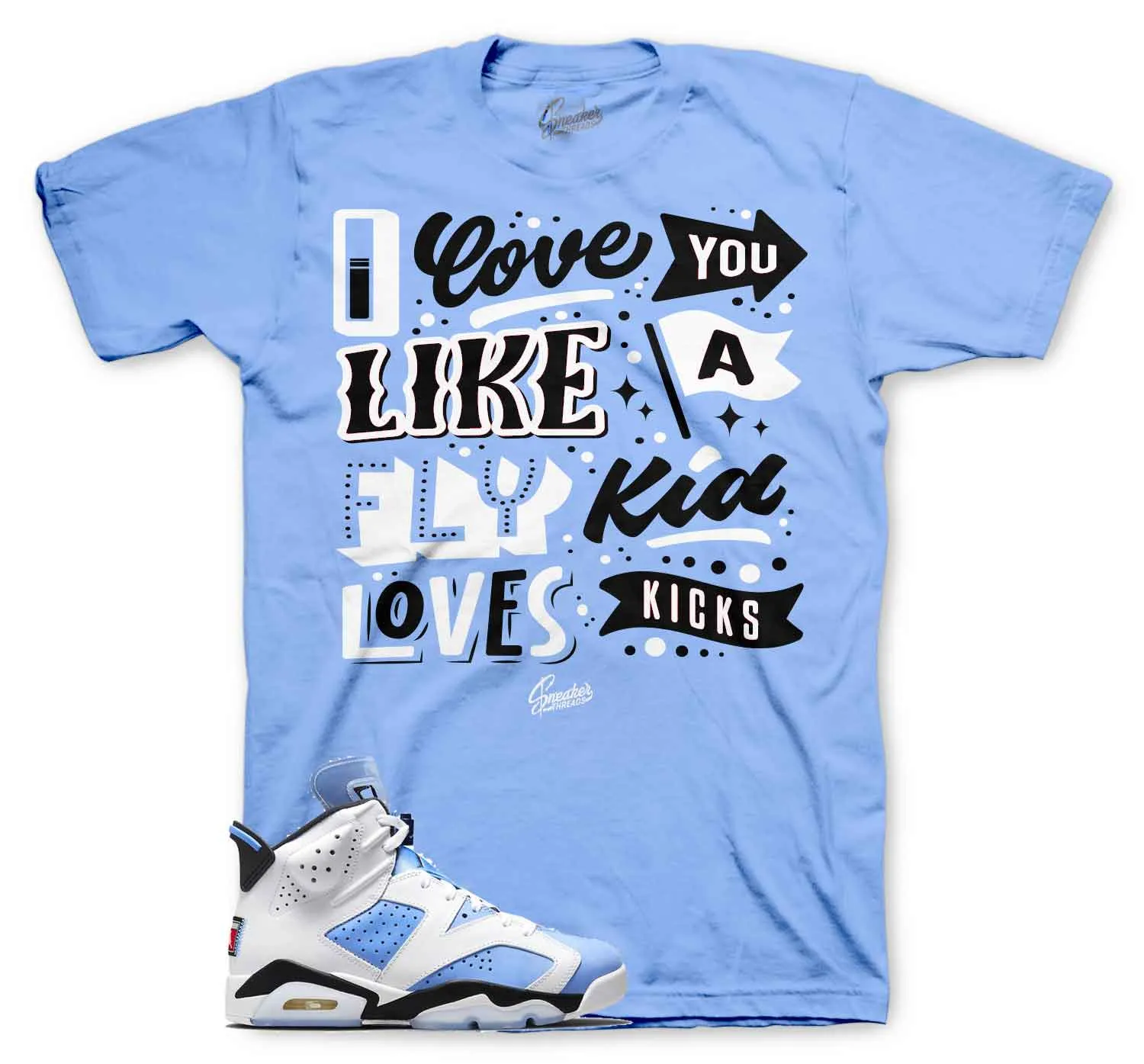 Retro 6 University Blue Love Kicks Shirt